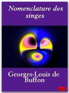 Couverture du livre « Nomenclature des singes » de Georges-Louis Leclerc Buffon aux éditions Ebookslib