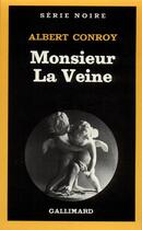 Couverture du livre « Monsieur La Veine » de Al Conroy aux éditions Gallimard
