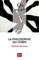 Couverture du livre « La philosophie du corps (3e édition) » de Michela Marzano aux éditions Presses Universitaires De France