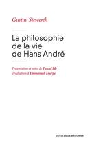 Couverture du livre « La philosophie de la vie de Hans André » de Gustav Siewerth aux éditions Desclee De Brouwer