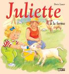 Couverture du livre « Juliette à la ferme » de Doris Lauer aux éditions Lito