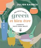 Couverture du livre « Mes recettes DIY : green et bien-être » de Julien Kaibeck aux éditions Solar