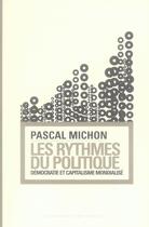 Couverture du livre « Rythmes du politique (les)- » de Pascal Michon aux éditions Amsterdam