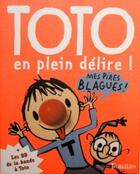 Couverture du livre « Toto le super-zéro ! T.2 ; Toto en plein délire ! » de Serge Bloch et Franck Girard aux éditions Tourbillon