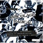Couverture du livre « Bricolage radical ; génie et banalité des fanzines do-it-yourself t.2 » de Samuel Etienne aux éditions Strandflat