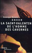 Couverture du livre « La saint -valentin de l'homme des cavernes » de Green Georges Dawes aux éditions Seuil
