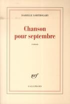 Couverture du livre « Chanson pour septembre » de Isabelle Lortholary aux éditions Gallimard