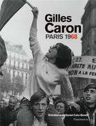 Couverture du livre « Paris 1968 » de Gilles Caron aux éditions Flammarion