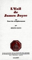 Couverture du livre « L'éxil de James Joyce : ou l'art du remplacement » de Cixious Helene aux éditions Grasset Et Fasquelle