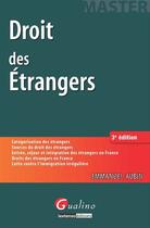 Couverture du livre « Droit des étrangers (3e édition) » de Emmanuel Aubin aux éditions Gualino Editeur