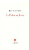 Couverture du livre « Le plaisir au dessin » de Nancy J L aux éditions Galilee