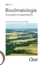 Couverture du livre « Bioclimatologie ; concepts et applications » de De Parcevaux/Huber aux éditions Quae