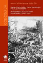 Couverture du livre « Les entreprises dans les crises économiques du XXe siècle » de Margrit Muller et Laurent Tissot aux éditions Alphil