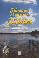 Couverture du livre « Flâneries et cuisine en Dombes » de Lenotre et Thibeaut aux éditions Les Deux Collines
