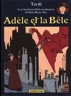 Couverture du livre « Adèle Blanc-Sec t.1 : Adèle et la bête » de Jacques Tardi aux éditions Casterman