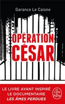 Couverture du livre « Opération César » de Garance Le Caisne aux éditions Le Livre De Poche