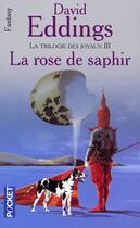 Couverture du livre « La trilogie des joyaux Tome 3 : la rose de saphir » de David Eddings aux éditions Pocket