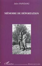 Couverture du livre « Mémoire de déportation » de Jules Fainzang aux éditions Editions L'harmattan