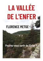 Couverture du livre « La vallée de l'Enfer : Préparez-vous à visiter l'Enfer » de Florence Metge aux éditions Books On Demand