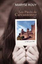 Couverture du livre « Les paves de carcassonne v 01 mai 1963-janvier 1964 » de Maryse Rouy aux éditions Les Ditions Qubec Amrique