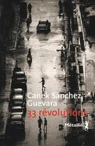 Couverture du livre « 33 révolutions » de Canek Sanchez Guevara aux éditions Metailie