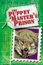 Couverture du livre « Charlie Small: The Puppet Master's Prison » de Small Charlie aux éditions Rhcb Digital
