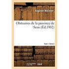 Couverture du livre « Obituaires de la province de Sens. Tome 1. Partie 2 » de Molinier Auguste aux éditions Hachette Bnf