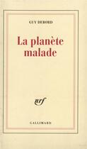 Couverture du livre « La planète malade » de Guy Debord aux éditions Gallimard