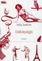 Couverture du livre « Babayaga » de Toby Barlow aux éditions Grasset Et Fasquelle