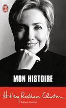 Couverture du livre « Mon histoire » de Hillary Rodham Clinton aux éditions J'ai Lu