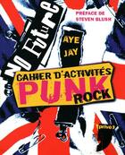 Couverture du livre « Cahier d'activités punk rock » de Aye/Blush aux éditions Prive