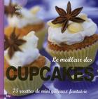 Couverture du livre « Le meilleur des cupcakes ; 75 recettes de mini gâteaux fantaisies » de Joly-M aux éditions City