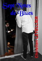 Couverture du livre « Sept notes de blues » de Letellier Christian aux éditions Bookisere