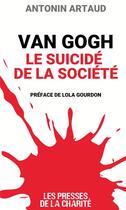 Couverture du livre « VAN GOGH Le suicidé de la société » de Antonin Artaud aux éditions Presses De La Charite