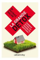 Couverture du livre « La grande détox » de Patrice Halimi et M. Lamoureux aux éditions Calmann-levy