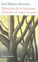 Couverture du livre « Panorama de la littérature fantastique de langue française » de Jean-Bapti Baronian aux éditions Table Ronde