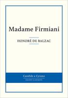 Couverture du livre « Madame Firmiani » de Honoré De Balzac aux éditions Candide & Cyrano