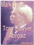 Couverture du livre « Tom Sawyer Abroad » de Mark Twain aux éditions Ebookslib