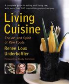 Couverture du livre « Living Cuisine » de Underkoffler Renee Loux aux éditions Penguin Group Us