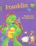 Couverture du livre « Franklin t.3 ; Franklin fait des découvertes » de Paulette Bourgeois et Clark Brenda aux éditions Le Livre De Poche Jeunesse