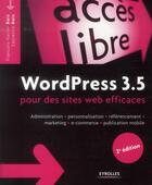 Couverture du livre « Wordpress 3.5 pour des sites web efficaces (2e édition) » de Francois-Xavier Bois et Laurence Bois aux éditions Eyrolles