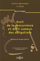 Couverture du livre « Droit de la concurrence et droit commun des obligations - Tome 32 (1re édition) » de Muriel Chagny aux éditions Dalloz