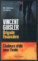 Couverture du livre « Vincent Guisler, brigade financière » de Alix Clemence aux éditions Temporis