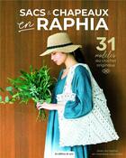 Couverture du livre « Sacs & chapeaux en raphia : 31 modèles au crochet originaux » de Bunka aux éditions De Saxe
