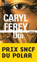 Couverture du livre « Utu ; un thriller chez les Maoris » de Caryl Ferey aux éditions Gallimard