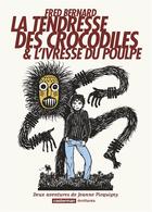 Couverture du livre « La tendresse des crocodiles et l'ivresse du poulpe » de Bernard aux éditions Casterman