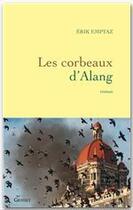 Couverture du livre « Les corbeaux d'Alang » de Erik Emptaz aux éditions Grasset