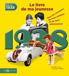 Couverture du livre « 1938 ; le livre de ma jeunesse » de Leroy Armelle et Laurent Chollet aux éditions Hors Collection