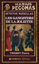 Couverture du livre « Les Gangsters de la Joliette » de Pierre Yrondy aux éditions Epagine