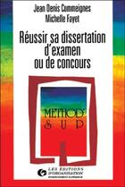 Couverture du livre « Reussir sa dissertation examen ou concours » de Fayet/Commeignes aux éditions Organisation